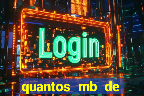 quantos mb de internet é bom para jogar