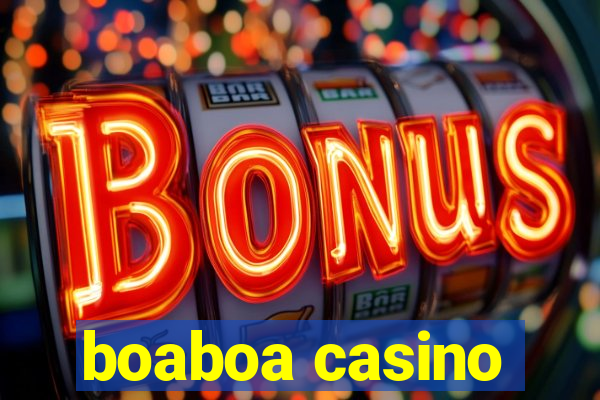 boaboa casino