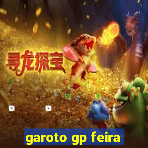 garoto gp feira