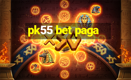 pk55 bet paga