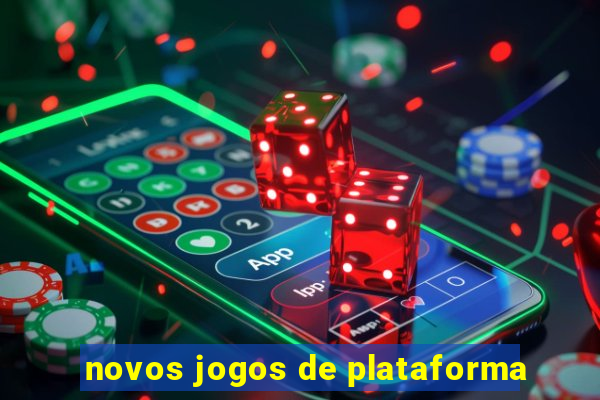 novos jogos de plataforma