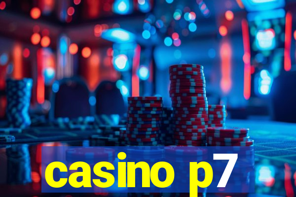 casino p7