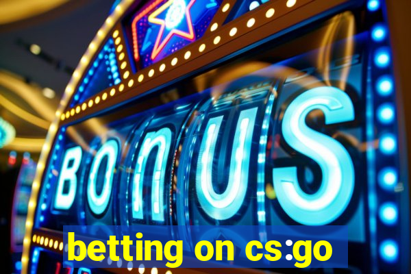 betting on cs:go