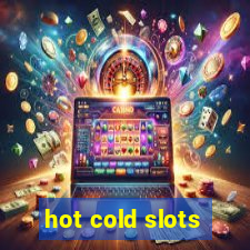 hot cold slots