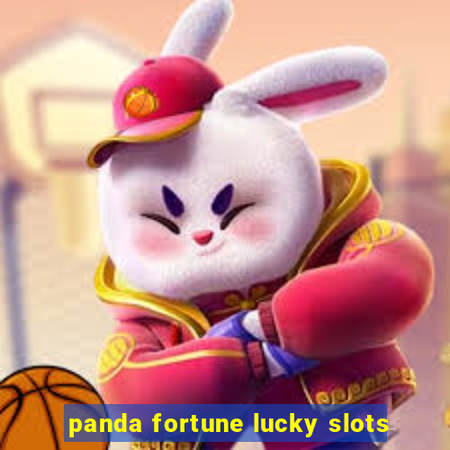 panda fortune lucky slots