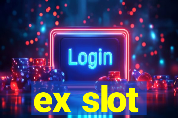 ex slot