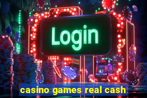 casino games real cash