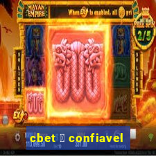 cbet 茅 confiavel