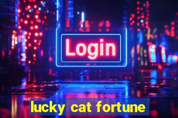 lucky cat fortune