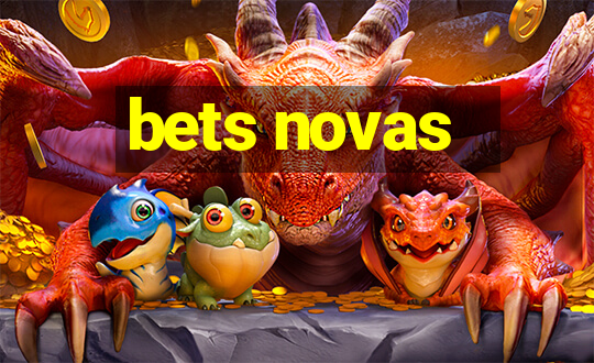 bets novas