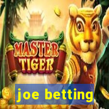 joe betting