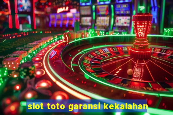 slot toto garansi kekalahan