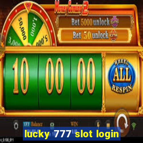 lucky 777 slot login