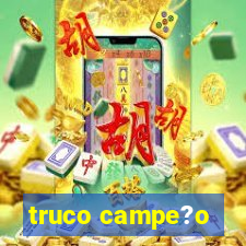 truco campe?o