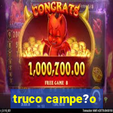 truco campe?o