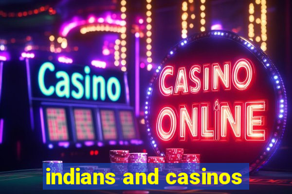 indians and casinos