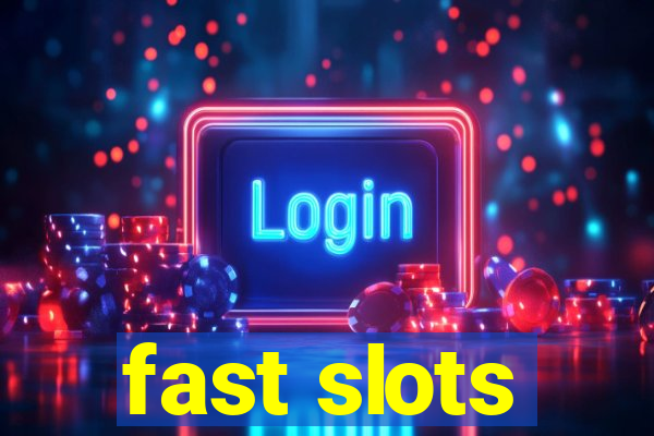 fast slots