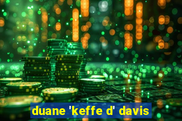 duane 'keffe d' davis