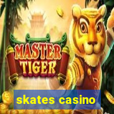 skates casino