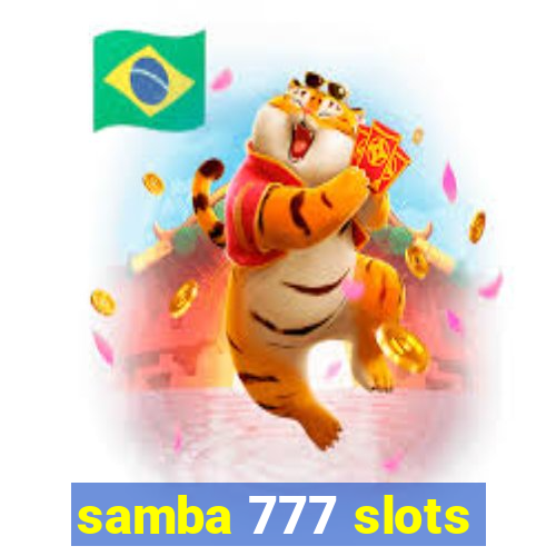 samba 777 slots