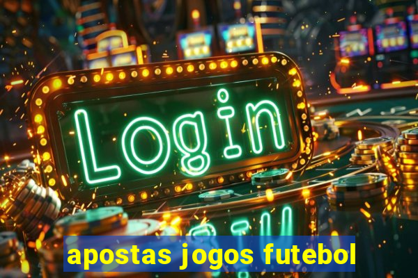 apostas jogos futebol