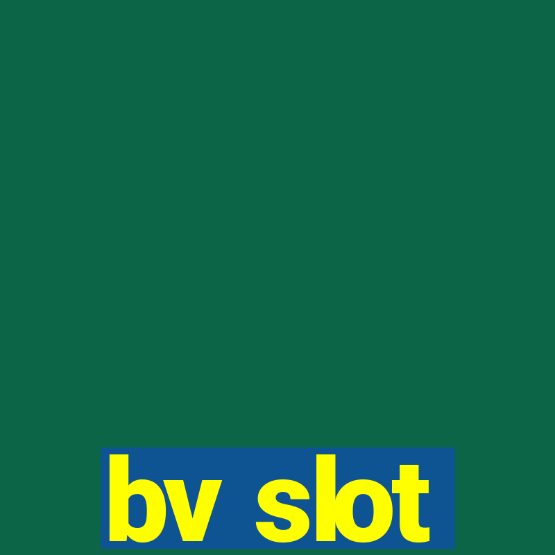 bv slot