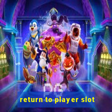 return to player slot