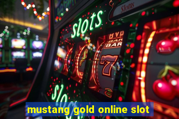 mustang gold online slot