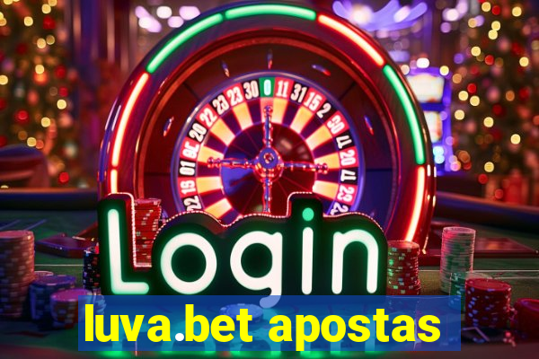 luva.bet apostas