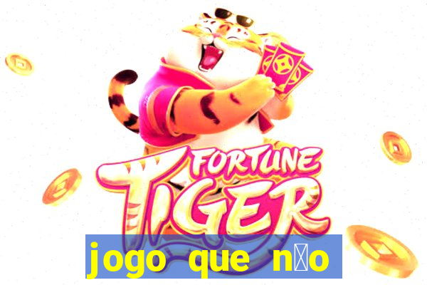 jogo que n茫o precisa depositar para ganhar dinheiro