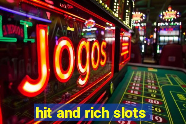 hit and rich slots