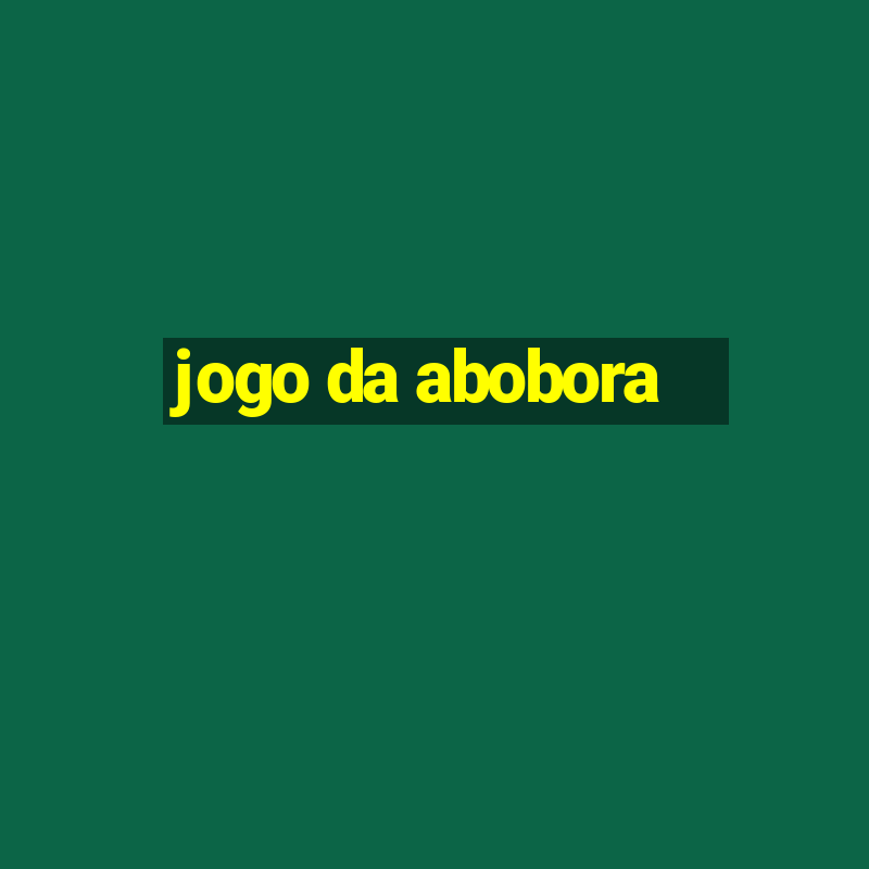 jogo da abobora