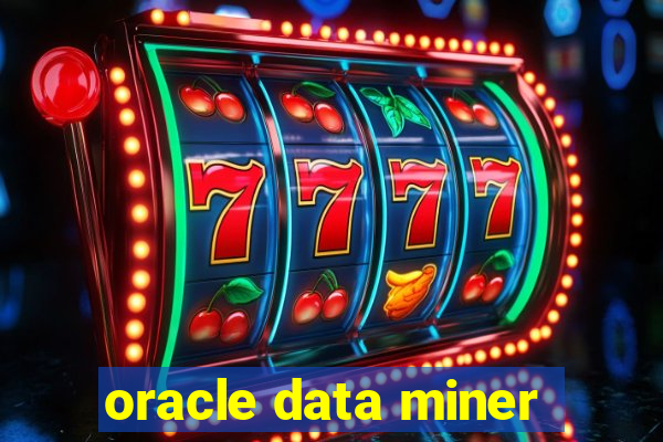 oracle data miner