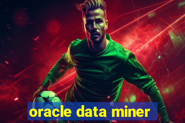 oracle data miner