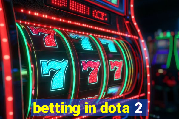 betting in dota 2