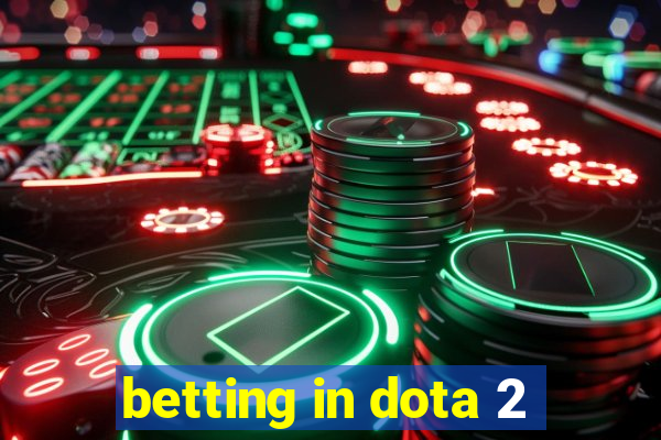 betting in dota 2