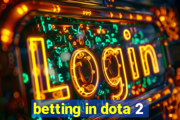 betting in dota 2