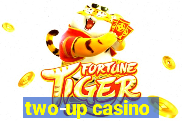 two-up casino