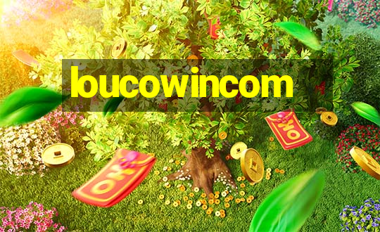 loucowincom