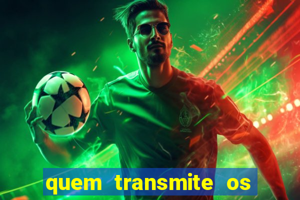 quem transmite os jogos da champions league