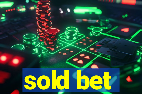 sold bet