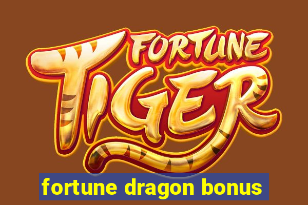 fortune dragon bonus