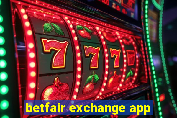 betfair exchange app