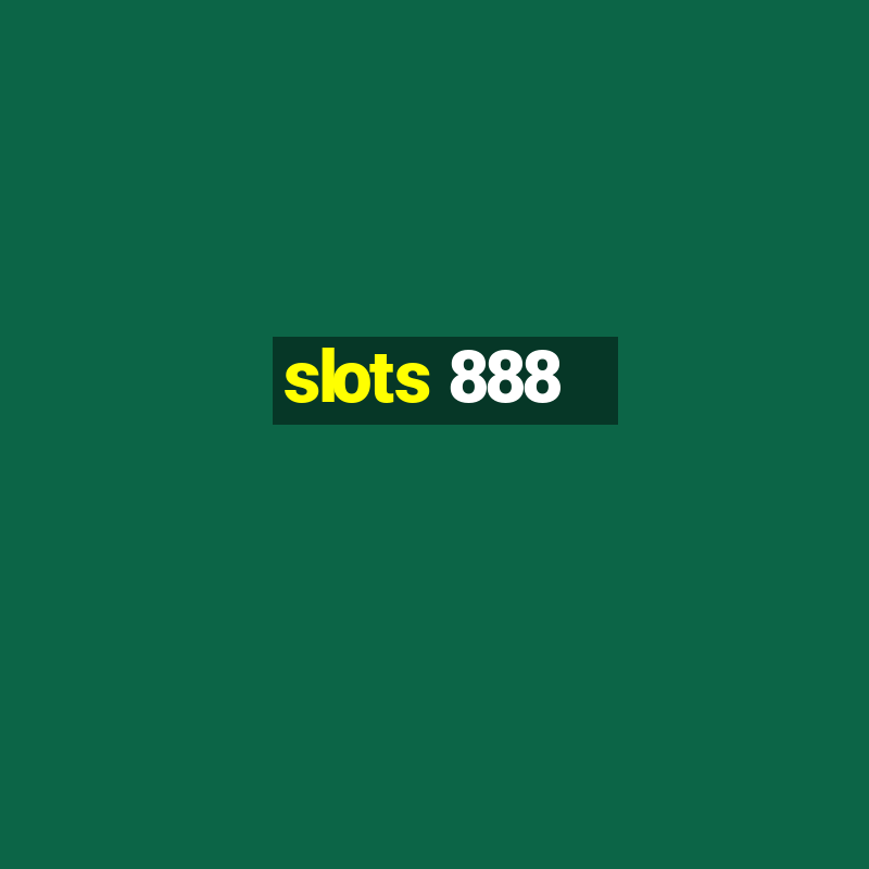 slots 888