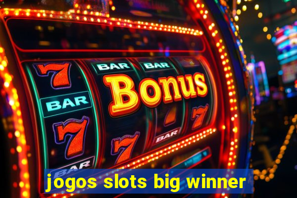 jogos slots big winner