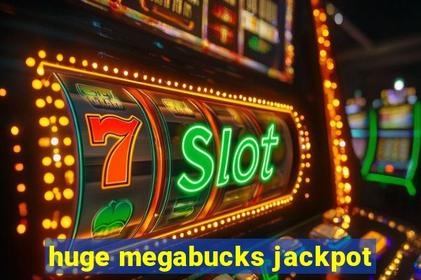 huge megabucks jackpot