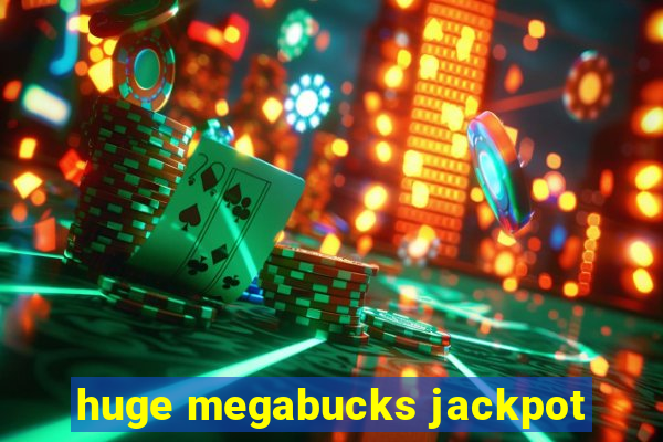 huge megabucks jackpot