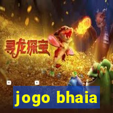 jogo bhaia