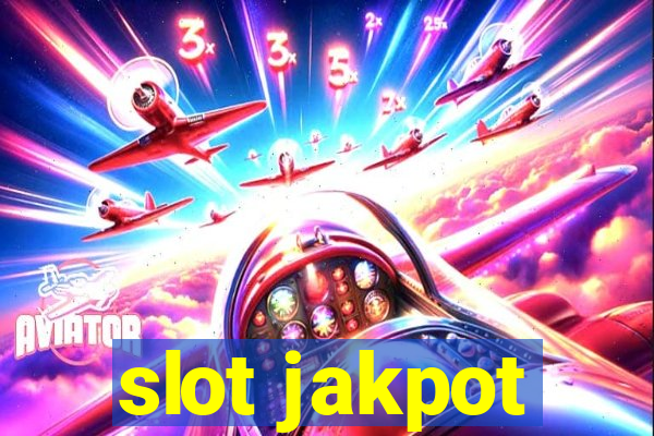 slot jakpot