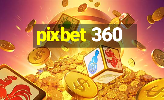 pixbet 360